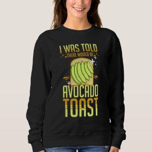Avocado Toast Rezept Saasonbrot 2 Sweatshirt