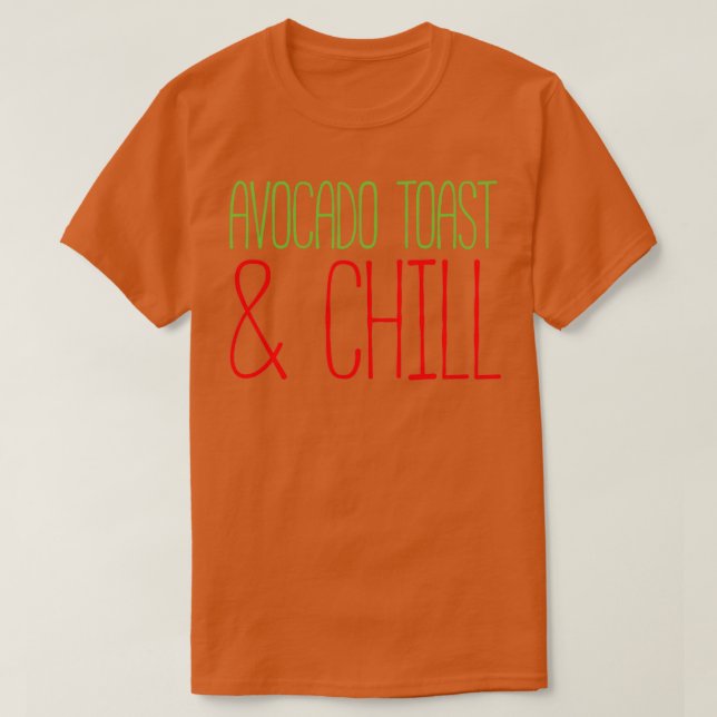 Avocado Toast und Chill 3 T-Shirt (Design vorne)