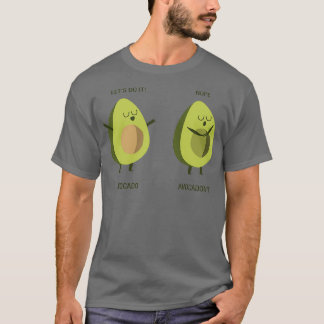 Avocado und Avocadonx27t Niedlicher lustiger Pun T-Shirt