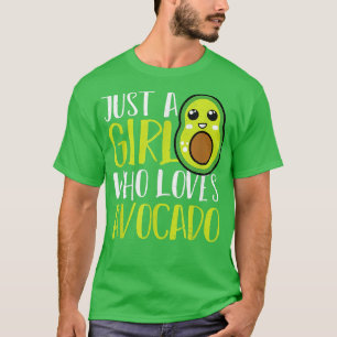 Avocado Vegan Vegetarian Just A Girl, die Avo Lieb T-Shirt