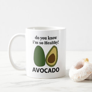 Avocado Weißt du, dass ich so gesund bin Avocado Kaffeetasse