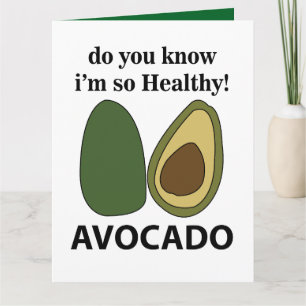 Avocado Weißt du, dass ich so gesund bin Avocado  Karte