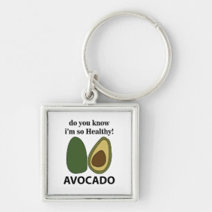 Avocado Weißt du, dass ich so gesund bin Avocado Schlüsselanhänger