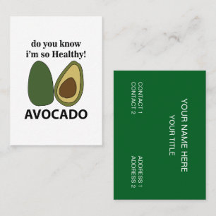 Avocado Weißt du, dass ich so gesund bin Avocado Visitenkarte