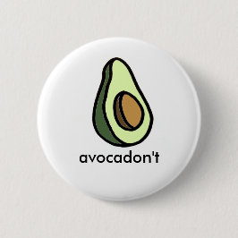 Avocadon't Knopf Button