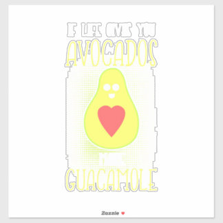 Avocados Make Guacamole Aufkleber