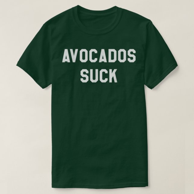 Avocados Sind zum Kotzen SarcasticFunny T-Shirt (Design vorne)