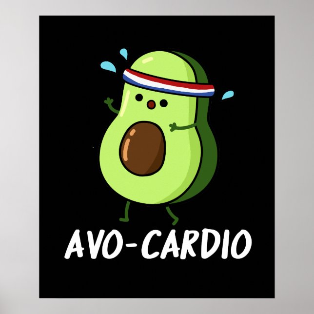 Avocardio Funny Excercise Avocado Pun Dark BG Poster (Vorne)