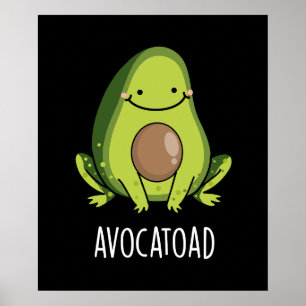 Avocatoad Funny Avocado Toad Pun Dark BG Poster