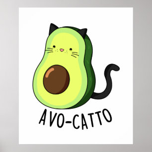 Avocatto Niedlich Avocado Cat Pun Poster