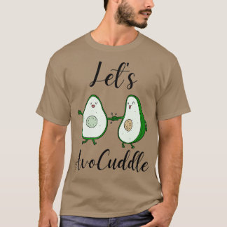 Avocuddle Avocado ist mein Valentine 7 T-Shirt