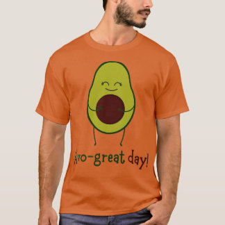 Avogreat day Avocado lustiges Design T-Shirt