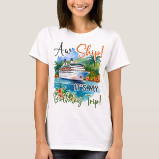 Aw schickt seine Reise zum Geburtstag T-Shirt