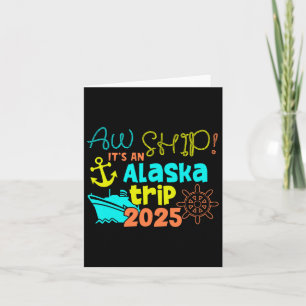 Aw Schiff! Es ist eine Alaska-Reise 2025 Karte