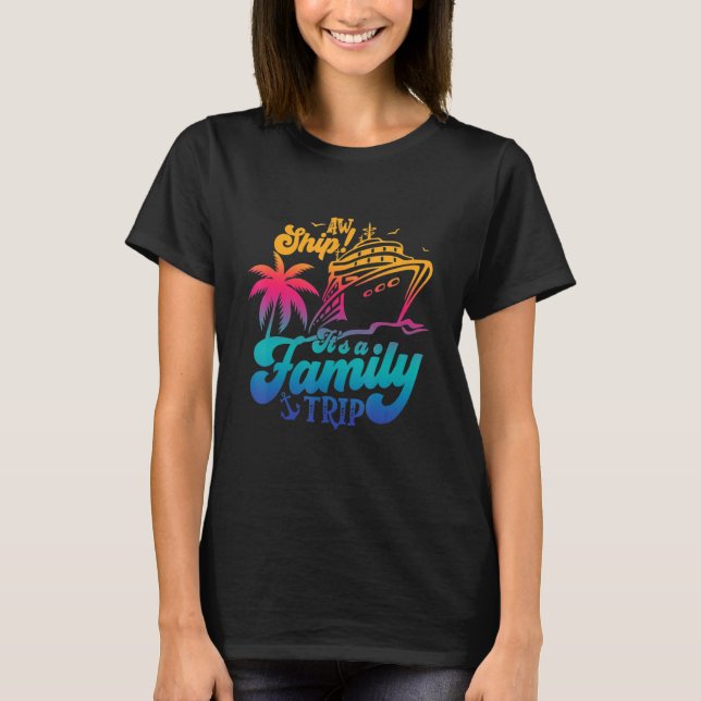 Aw Schiff! Es ist eine Familienreise, Familienfahr T-Shirt (Vorderseite)