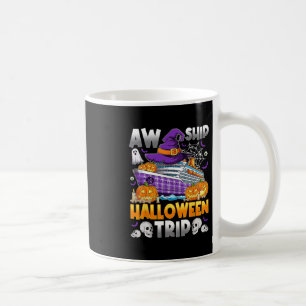 Aw Schiff Halloween Reise Kreuzfahrt Team Kreuzfah Kaffeetasse
