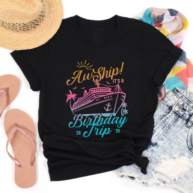 Aw Ship Custom Birthday Cruise Group Matching T-Shirt (Von Creator hochgeladen)