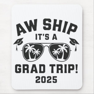 Aw Ship Es ist eine Grand Trip 2025 Sommerreise Ma Mousepad