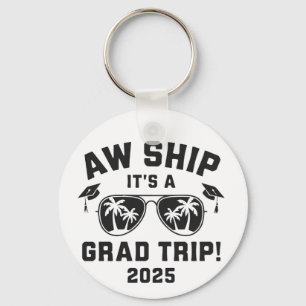 Aw Ship Es ist eine Grand Trip 2025 Sommerreise Ma Schlüsselanhänger