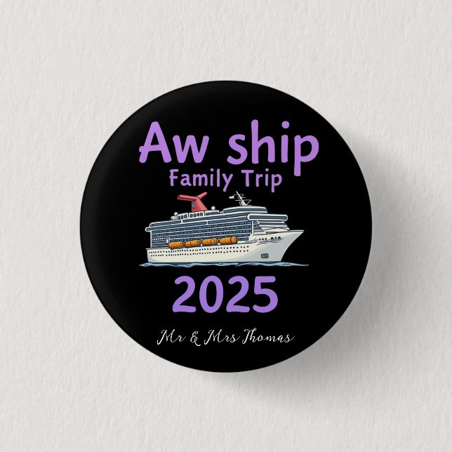 Aw Ship Family Trip 2025 Ultimate Cruise Adventure Button (Vorderseite)