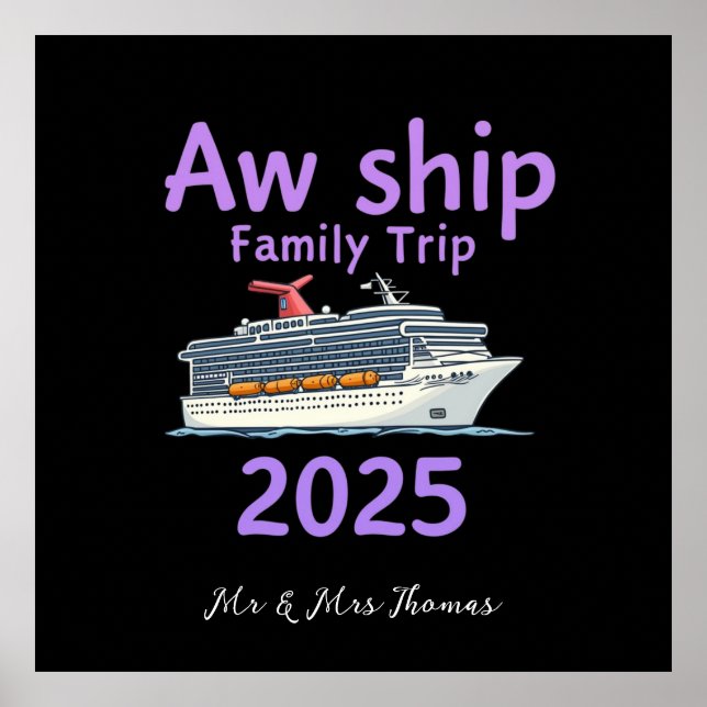 Aw Ship Family Trip 2025 Ultimate Cruise Adventure Poster (Vorne)