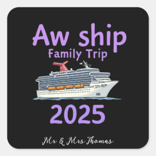Aw Ship Family Trip 2025 Ultimate Cruise Adventure Quadratischer Aufkleber