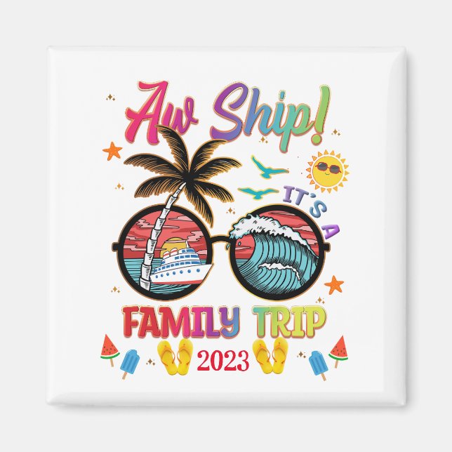 Aw Ship Family Trip farbenfrohe Gruppe Matching Magnet (Vorne)
