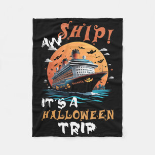 Aw Ship Halloween Trip Family Cruise Funny Hallowe Fleecedecke