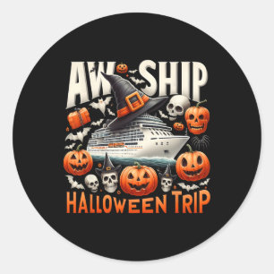 Aw Ship Halloween Trip Happy Halloween Spooky Pump Runder Aufkleber
