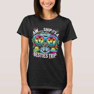 Aw Ship It’s A Besties Trip Cruise 2025 Urlaub T-Shirt