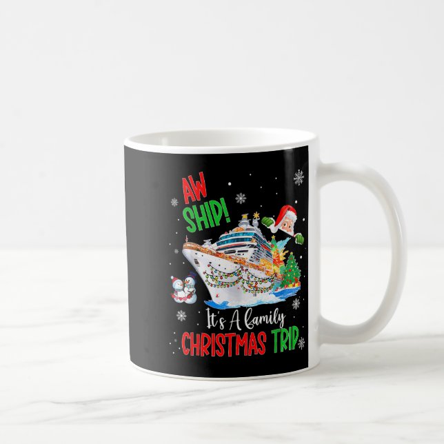 Aw Ship Its A Christmas Cruise Trips 2025 Family M Kaffeetasse (Rechts)