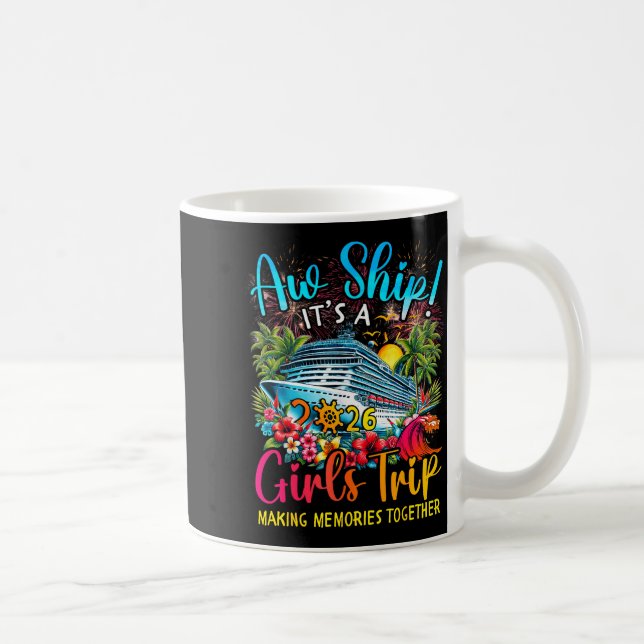 Aw Ship It's A Girls Trip 2026 Girl Cruise Vacatio Kaffeetasse (Rechts)