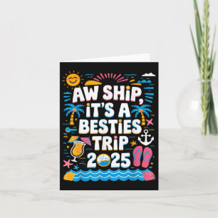 Aw Ship seine A Besties Trip 2025 Cruise Friend Gr Karte