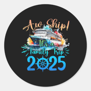 Aw Ship seine Familienreise 2025 Kreuzfahrt Sommer Runder Aufkleber