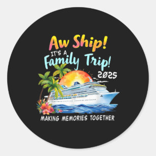Aw Ship seine Familienreise 2025 Matching Family C Runder Aufkleber