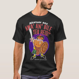 AWA AN' BILE YER HEID - Ein schottischer Empfang T-Shirt