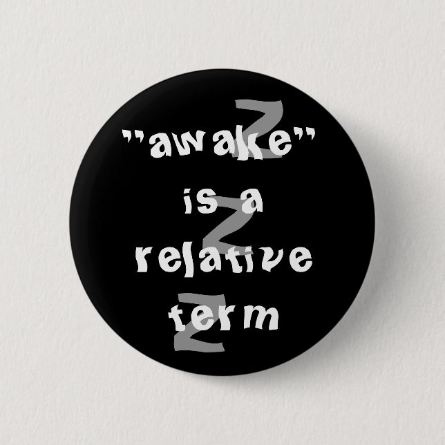 Awake ist ein relativer Ausdruck Button (Vorderseite)