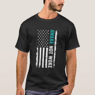 Awake nicht Geweckt amerikanische Flag konservativ T-Shirt
