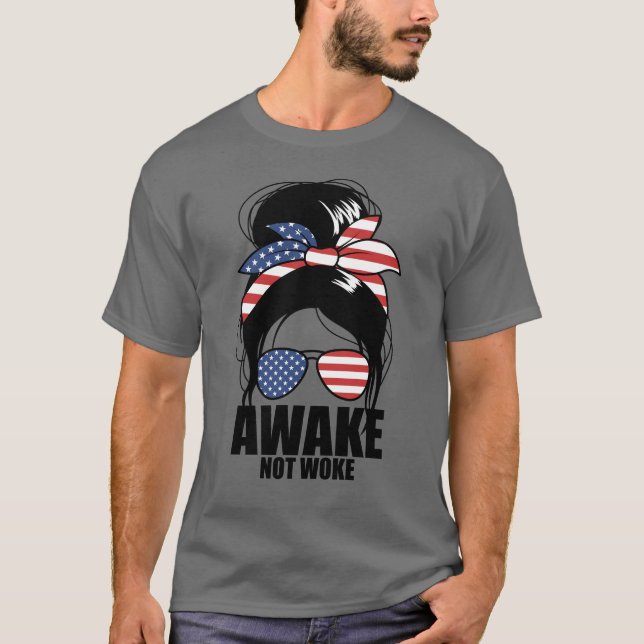 Awake nicht Geweckt Messy Bun Frauen Awake nicht G T-Shirt (Vorderseite)