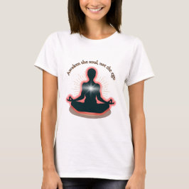 "Awaken the Soul, Not the Ego" – Consciousness Enl T-Shirt