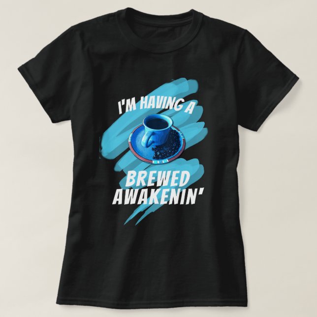 Awakenin's Coffee Cup Saucer Bohnen gezüchtet T-Shirt (Design vorne)