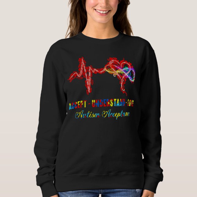 Awareness Heartbeat Teach Accept Verständlichkeit Sweatshirt (Vorderseite)