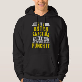 Awareness I If Osteosarcoma Had A Face I Would Pun Hoodie
