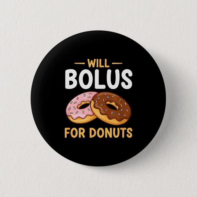 Awareness Will Bolus For Donuts, Diabetes (t1d) Bo Button (Vorderseite)