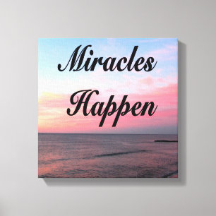 AWE INSPIRIEREND MIRACLES HAPPEN SUNRISE FOTO LEINWANDDRUCK