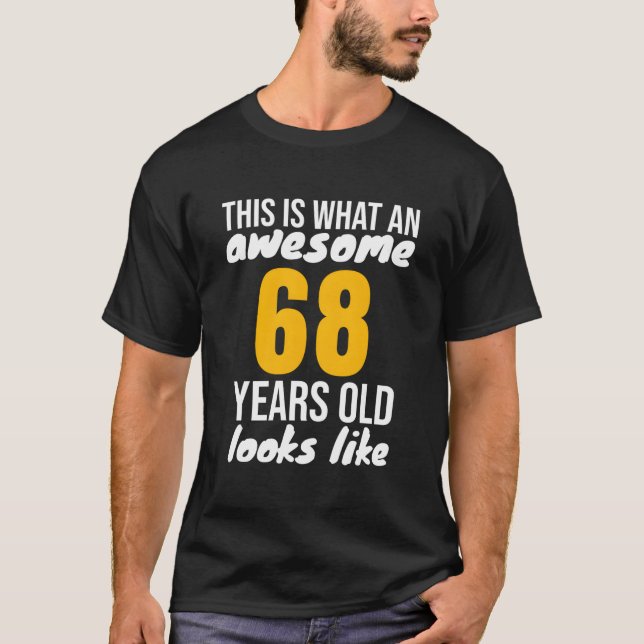 Awesome 68 Looks Like 68Th 68 T-Shirt (Vorderseite)