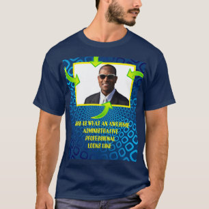 Awesome Administrative professional custom photo T-Shirt