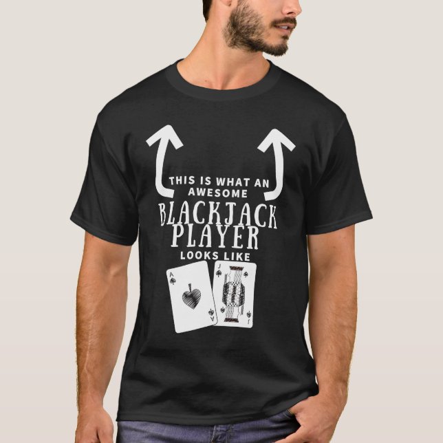 Awesome Blackjack Player Looks Like Casino Blackja T-Shirt (Vorderseite)