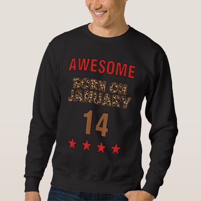 Awesome born on 14th January 14 Leopard Print Janu Sweatshirt (Vorderseite)