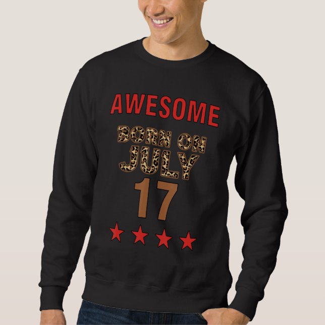 Awesome born on 17th July 17 Leopard Print July 17 Sweatshirt (Vorderseite)